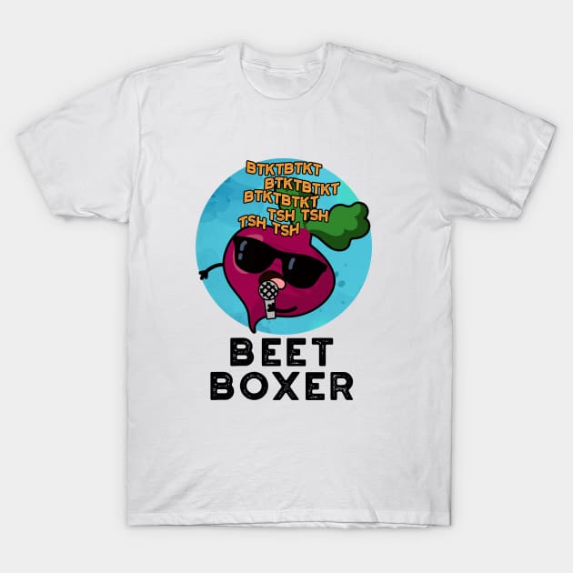 Beet Boxer Cute Beatbox Veggie Pun T-Shirt by punnybone